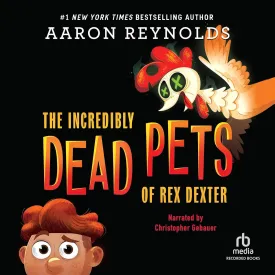 The Incredibly Dead Pets of Rex Dexter Audio CD  May 10, 2020